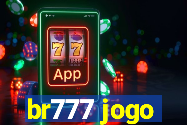 br777 jogo